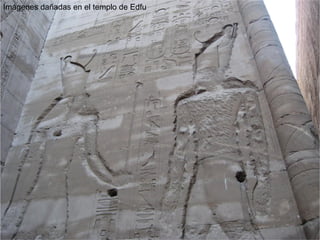Imágenes dañadas en el templo de Edfu
 