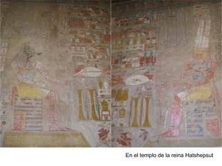 En el templo de la reina Hatshepsut
 
