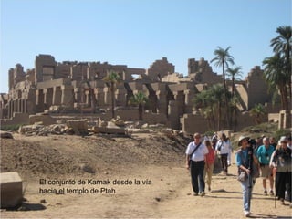 El conjunto de Karnak desde la vía
hacia el templo de Ptah
 
