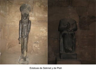 Estatuas de Sekmet y de Ptah
 