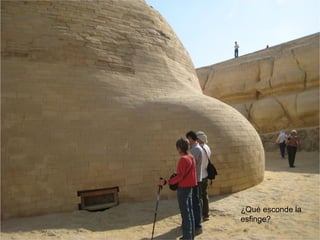 ¿Qué esconde la
esfinge?
 