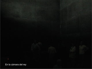 En la cámara del rey
 