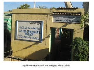 Aquí hay de todo : turismo, antigüedades y policía
 