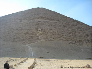 La Pirámide Roja en Dahshur
 
