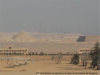 Desde Dahshur se aprecia a lo lejos la necrópolis de Saqqara
 