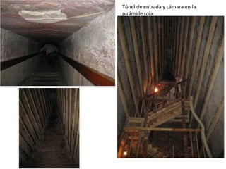 Túnel de entrada y cámara en la
pirámide roja
 
