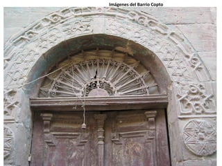 Imágenes del Barrio Copto
 
