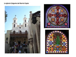 La Iglesia Colgante del Barrio Copto
 