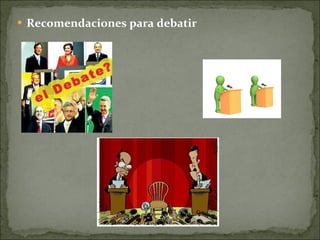 Recomendaciones para debatir