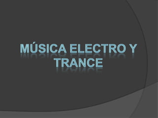 Música electro y trance 