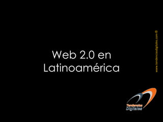 Web 2.0 en Latinoamérica 