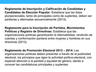 • Reglamento de Inscripción y Calificación de Candidatas y
Candidatos de Elección Popular: Establece que las listas
plurip...