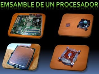 Emsamble de un procesador<br />