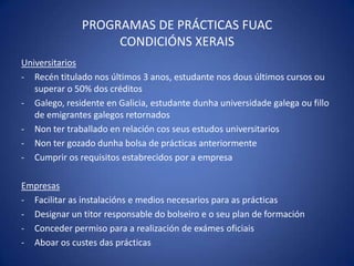 ¿cantos tedesbolseirosnavosa empresa?¿bolseiros coa Fuac?¿bolseiros con outras entidades?