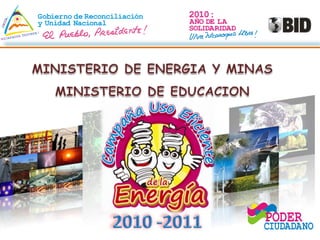 MINISTERIO DE ENERGIA Y MINAS MINISTERIO DE EDUCACION  2010 -2011 