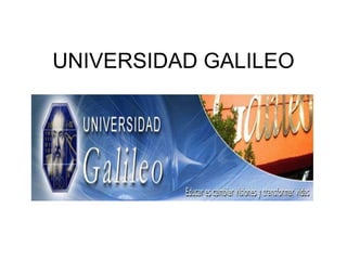 UNIVERSIDAD GALILEO 