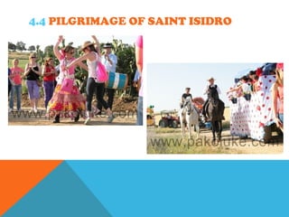4.4 PILGRIMAGE OF SAINT ISIDRO
 