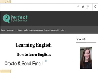 Revistas & Páginas WebRevistas & Páginas Web
Hotenglish magazine (cómprala en FNAC
o enVIPs o a través de la página web)
TED, BBC,Autoenglish, Perfect English
Grammar
 