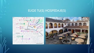 ELIGE TU(S) HOSPEDAJE(S)
 