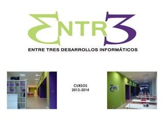 CURSOS
2013-2014
 