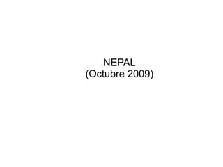 NEPAL (Octubre 2009) 