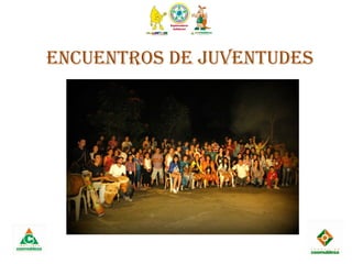 encuentros de Juventudes
 