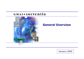 General Overview




        January 2005
 