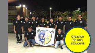 Creación
de una
escudería
 