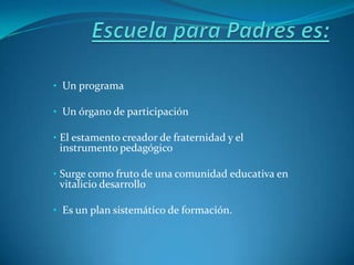 Escuela para Padres es: Un programa