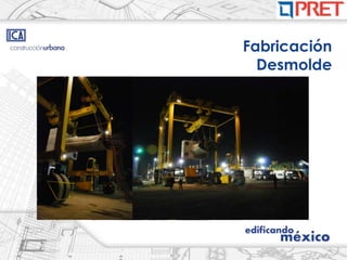 Fabricación
  Desmolde
 