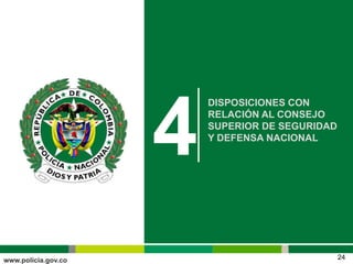 DISPOSICIONES CON
RELACIÓN AL CONSEJO
SUPERIOR DE SEGURIDAD
Y DEFENSA NACIONAL
4
24
 