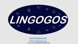 www.lingogos.com
Telf: 593-995930906/593-992826796
E-mail: info@lingogos.com
 