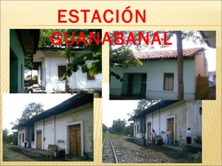 ESTACIÓN  GUANABANAL 