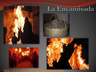 La Encamisadahttp://www.estercuel.org/encamisada.html