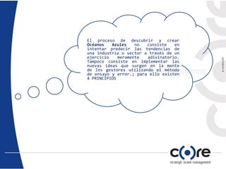 El proceso de descubrir y crear
Océanos Azules no consiste en
intentar predecir las tendencias de
una industria o sector a través de un
ejercicio meramente adivinatorio.
Tampoco consiste en implementar las
nuevas ideas que surgen en la mente
de los gestores utilizando el método
de ensayo y error.; para ello existen
4 PRINCIPIOS
 
