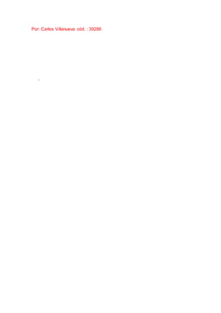 Por: Carlos Villanueva cód. : 39286
-
 