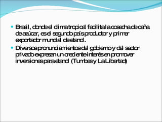  Bra il, d nd e c atro ic l fa ilitalac s c d c ña
     s o e l lim       p a c            o e ha e a
  d a a e e s g o p ísp d to y p e
   e zúc r, s l e und a ro uc r rim r
  e o d r m ia d e no
   xp rta o und l e ta l.
 Dive o p nunc m nto d l g b rno y d l s c r
       rs s ro   ia ie s e o ie      e e to
  p d e re a un c c nteinte se p m ve
   riva o xp s n     re ie    ré n ro o r
  inve io sp rae no (Tum e y LaLib rta )
      rs ne a ta l         bs      e d
 