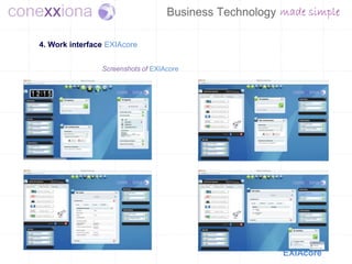 4. Work interface EXIAcore


                Screenshots of EXIAcore




                                          EXIAcore
 