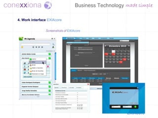 4. Work interface EXIAcore


                Screenshots of EXIAcore




                                          EXIAcore
 