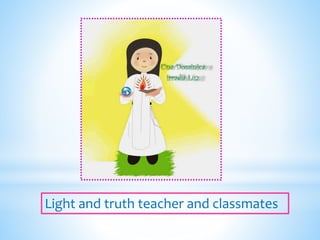 Light and truth teacher and classmates
 