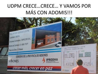 UDPM CRECE…CRECE… Y VAMOS POR MÁS CON ADOMIS!!!