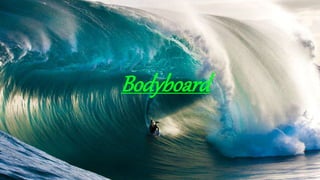 Bodyboard
 