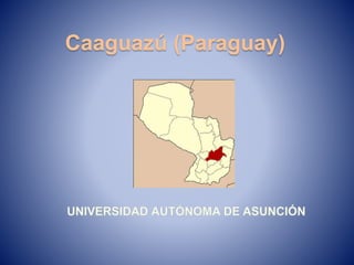 Caaguazú (Paraguay) 
 