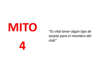 La fidelización se vuelve clave cuando el producto se ha comoditizado.“Todas las compañías deberían aspirar a que sus Clientes sean, bien por comportamiento o por actitud, fieles”MITO3