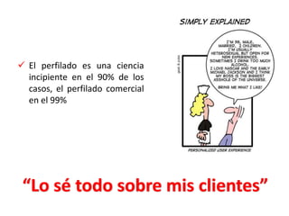 “Las compañías suelen estar dispuestas a tratar a los Clientes y sus necesidades de manera individualizada”MITO20