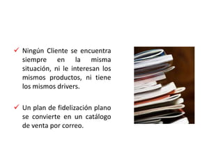 Paga y calla.“Las compañías tienen perfiles claros y detallados de sus Clientes”MITO21