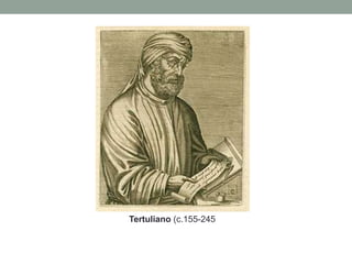 Tertuliano (c.155-245
 