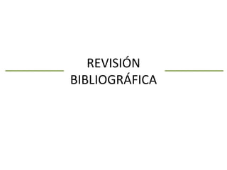 REVISIÓNBIBLIOGRÁFICA