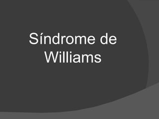 Síndrome de Williams 