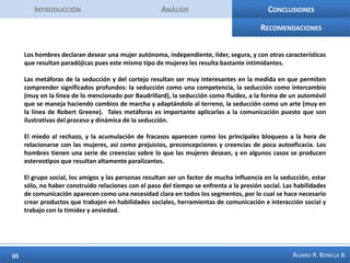 IntroducciónAnálisisConclusionesFrases largas entre 8 y 12 (1)Aparecen tres elementos importantes: el equilibrio emocional, el control de los miedos y temores y el mantenimiento y sostenimiento de la relación. En últimas es posible apreciar en ellos un trasfondo  emocional.Concepto =  manejo de las emociones